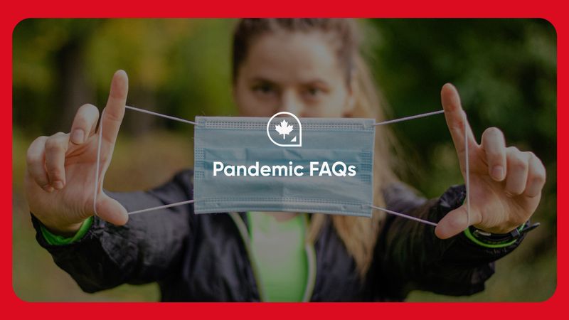 Coronavirus restrictions FAQs | life in Canada COVID-19